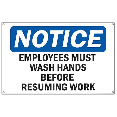 Signmission OSHA Notice Sign, Employees Wash Hands Before Work, 60 in Banner, OS-NS-B-60-12014 OS-NS-B-60-12014